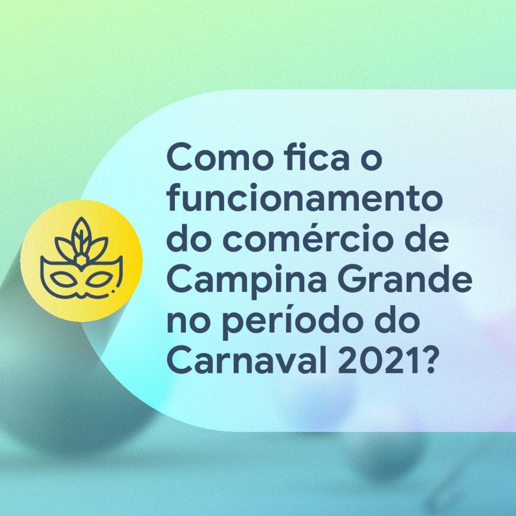 Entidades ligadas ao comércio explicam funcionamento das lojas no período do carnaval 2021